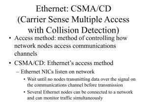 Ethernet: CSMA/CD (Carrier Sense Multiple Access with Collision
