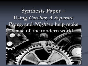 Synthesis Paper – Using Catcher, A Separate Peace, and Night to