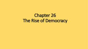 Chapter 26 The Rise of Democracy How did democracy develop in
