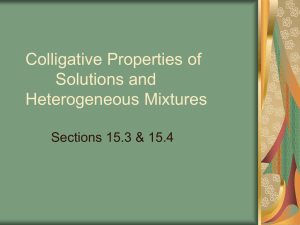 Colligative Properties of Solutions and Heterogeneous Mixtures