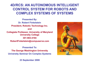 4D/RCS: AN AUTONOMOUS INTELLIGENT CONTROL SYSTEM
