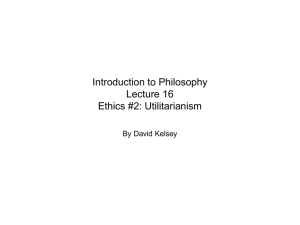 Utilitarianism - David Kelsey's Philosophy Home Page