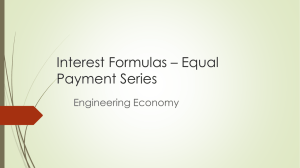 Interest Formulas * Equal Payment Series