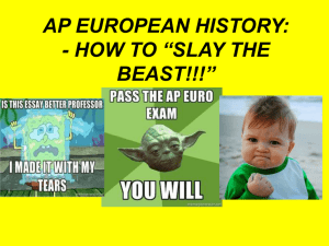 AP EUROPEAN HISTORY: - HOW TO “SLAY THE BEAST!!!”