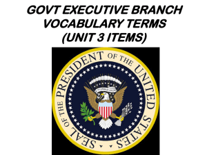 Govt. Executive Branch Vocab. Terms U3 Power Point