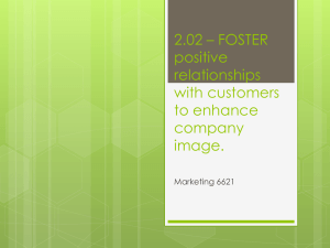 2.02 * FOSTER positive relationships with customers to enhance