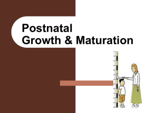 Postnatal Growth and Maturation
