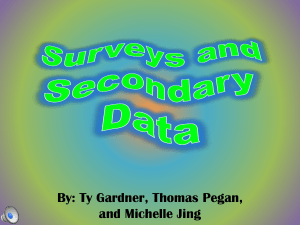 Survey*s and Secondary Data