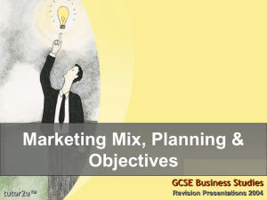 Marketing Mix & Objectives