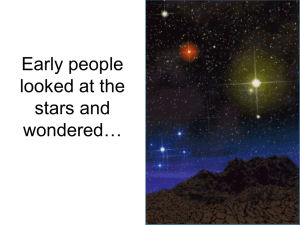 Early people looked at the stars and wondered…