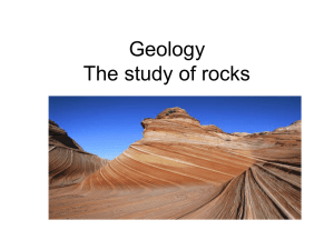 Geology The study of rocks