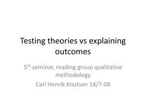 Testing theories vs explaining outcomes