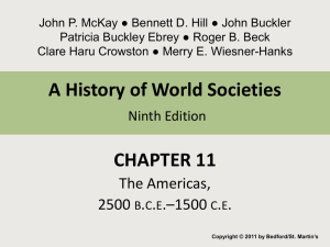Chapter 11 The Americas 3000 BCE * 1500 CE