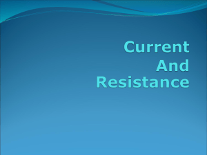 Lecture 6 Current and Resistance