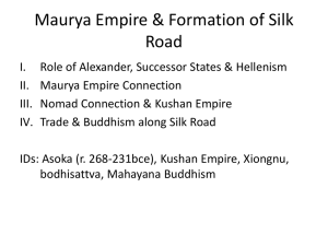 Lect 12 Maurya Empire and Formation of Silk