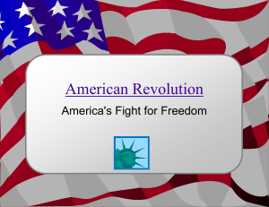 American Revolution Presentation - Mr. Lilly