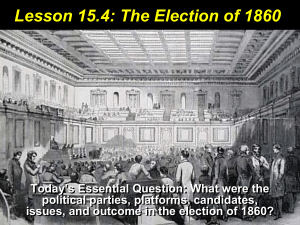 Lesson 15.4: Lincoln*s Election and Southern Secession