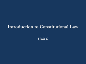Introduction to Constitutional Law Unit 6