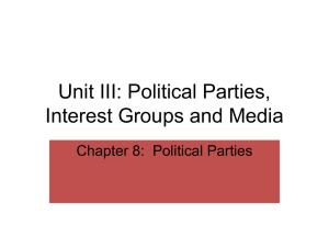 Unit III: Political Parties, Interest Groups and Media