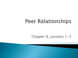 Peer Relationships Ch 8, Lesson 1 Different Types of Friendships