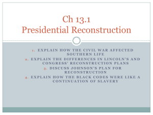 Ch 13.1 Presidential Reconstruction