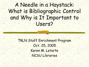A Needle in a Haystack: What is Bibliographic Control and Why is It