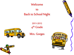 Welcome to Back to School Night 4th Grade Mrs. Dionesotes Mrs