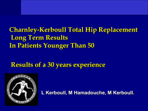 Charnley-Kerboull Total Hip Replacement Long Term Results