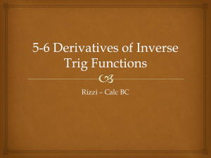 5-6 and 5-7 Derivatives and Integrals of Inverse Trig Functions