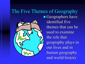 The Five Themes of Geography - Blanchard AP Human Geography