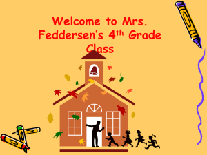 Welcome to Mrs. Feddersen's 4 th Grade Class