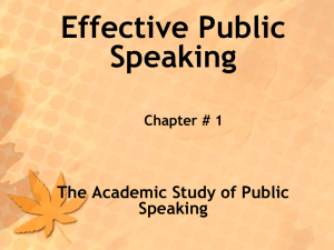 Effective Public Speaking Chapter # 1 The Academic Study of Public