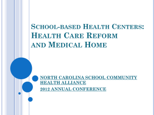 School-based Health Centers: Health Care Reform and Medical Home