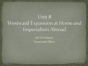 Unit 8 Westward Expansion at Home and Imperialism Abroad