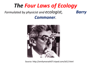 The Four Laws of Ecology Formulated by physicist and ecologist