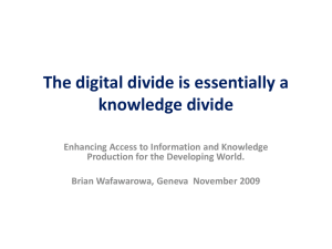The digital divide is essentially a knowledge divide
