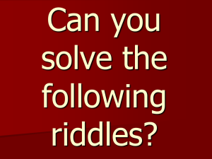 Can you solve the following riddles?