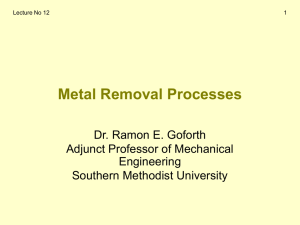 MAE Course 3344 Lecture 5 Material Removal or Machining