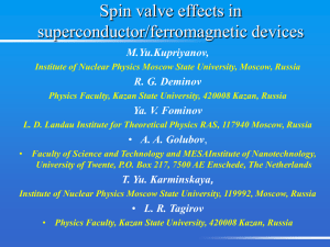 Mikhail Kupriyanov. Spin valve effects in superconductor
