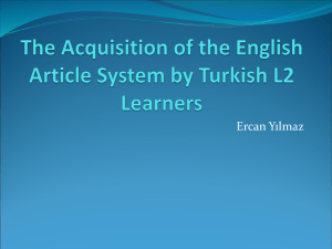 The Acquisition of the English Article System by Turkish L2 Learners
