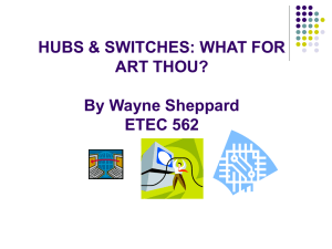 HUBS & SWITCHES: WHAT FOR ART THOU? By Wayne Sheppard