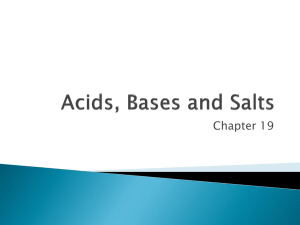 Ch. 19 - Acids, Bases and Salts