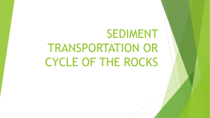 sediment transportation or cycle of the rocks