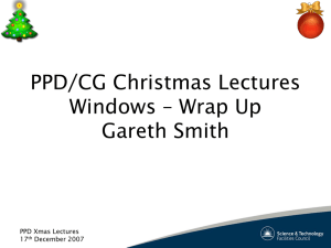 PPD/CG Christmas Lectures Windows – Wrap Up Gareth Smith