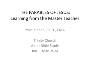 THE PARABLES OF JESUS: Learning from the Master