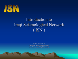 Introduction to Iraqi Seismological Network ( ISN )
