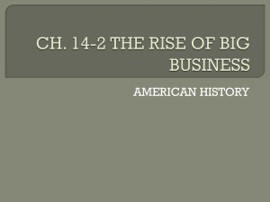 CH. 14-2 THE RISE OF BIG BUSINESS