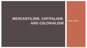 Mercantilism, Capitalism, and Colonialism