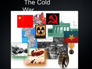 The Cold War The Cold War - Origins Conflicting goals and