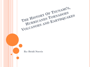 The History Of Tsunami*s, Hurricanes Tornadoes And Earthquakes